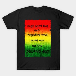 Positive day T-Shirt